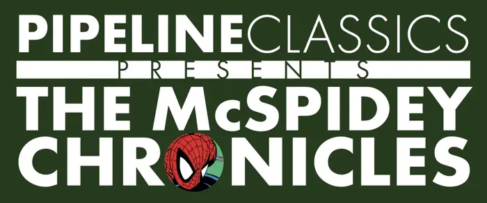 Pipeline Classics McSpidey Chronicles logo